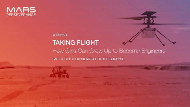 Webinar: Taking Flight: How Girls Can Grow up to Be Engineers – Internships and Other Opportunities
